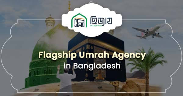 Flagship Umrah Agency in Bangladesh