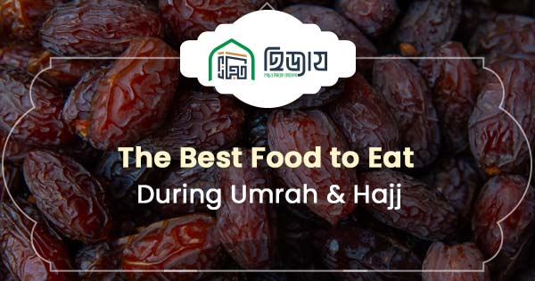 The food you must try during Umrah Hajj