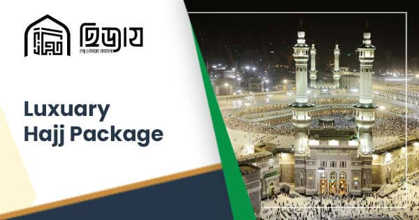Luxury Hajj package 2027 from Bangladesh